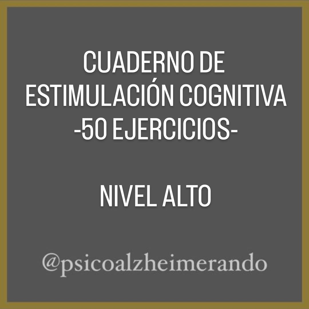 CUADERNO DE ESTIMULACIÓN COGNITIVA – NIVEL ALTO- (50 ejercicios)